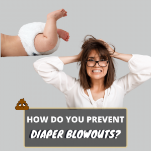 how to prevent diaper blowouts