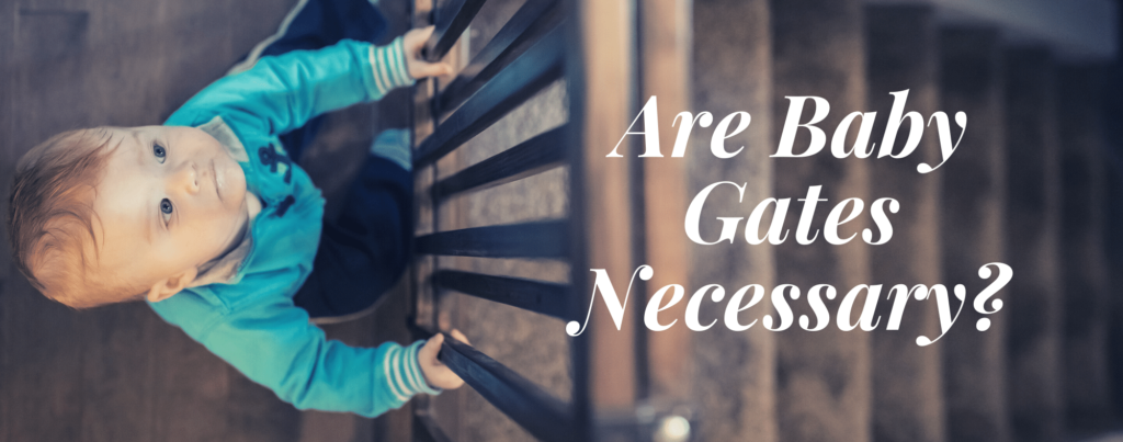 Are baby gates necessary