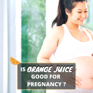 is orange juice good for pregnancy